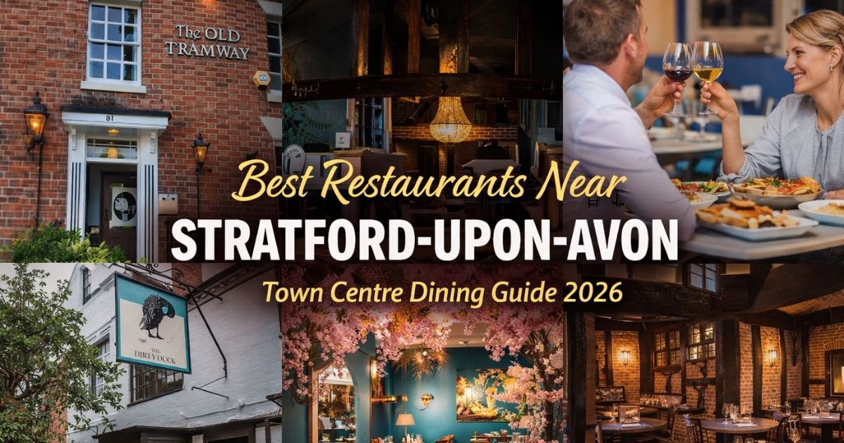 Best Restaurants Near Stratford Town Centre You Should Not Miss
