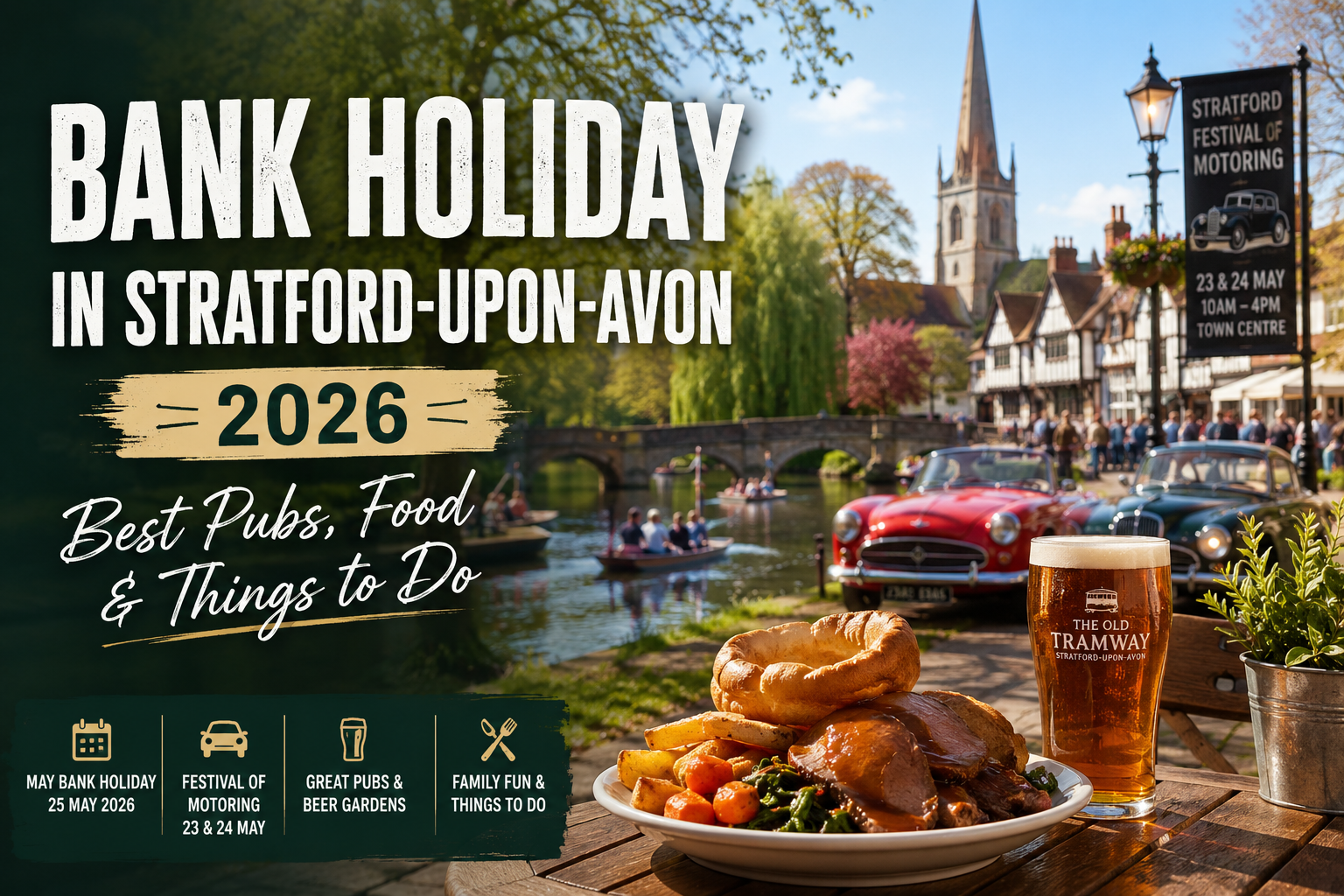 Bank Holiday Weekend in Stratford-upon-Avon: Where to Eat, Drink & Things to Do